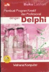 Image of Membuat Program Kreatif dan Profesional dengan Delphi