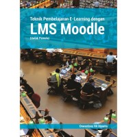 Image of Teknik Pembelajaran E-Learning dengan LMS Moodle (untuk Pemula)